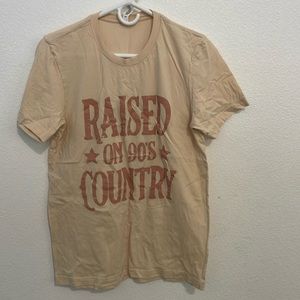 Raised on 90’s country. Cutest Bella canvas t shirt size medium